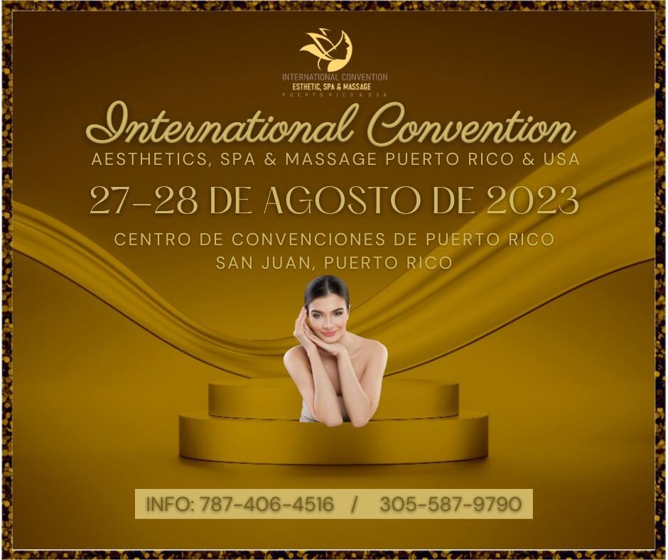 International Convention Aesthetics, Spa & Massage Puerto Rico & USA